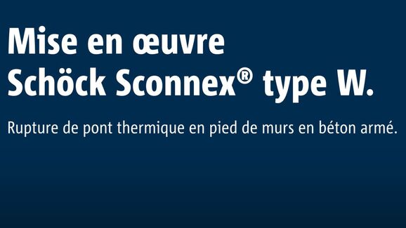 Montage de Schöck Sconnex® type W