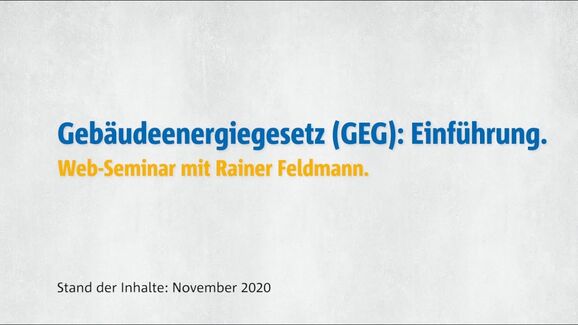 Schöck Web-Seminar: Allgemeine Einführung in das Gebäudeenergiegesetz GEG [mit Rainer Feldmann]