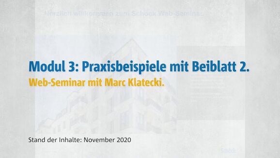 Schöck Web-Seminar Modul 3: Neuerungen des Beiblatt 2 an Praxis-Beispielen [mit Marc Klatecki]