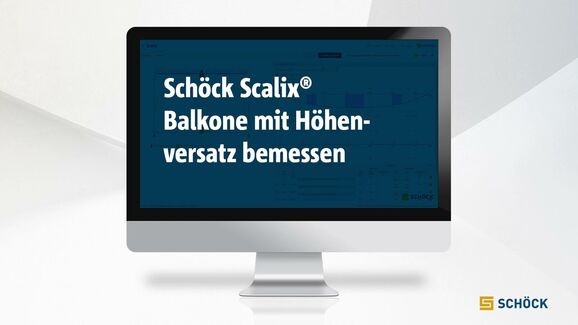 Schöck Scalix® - Balkone mit Höhenversatz bemessen