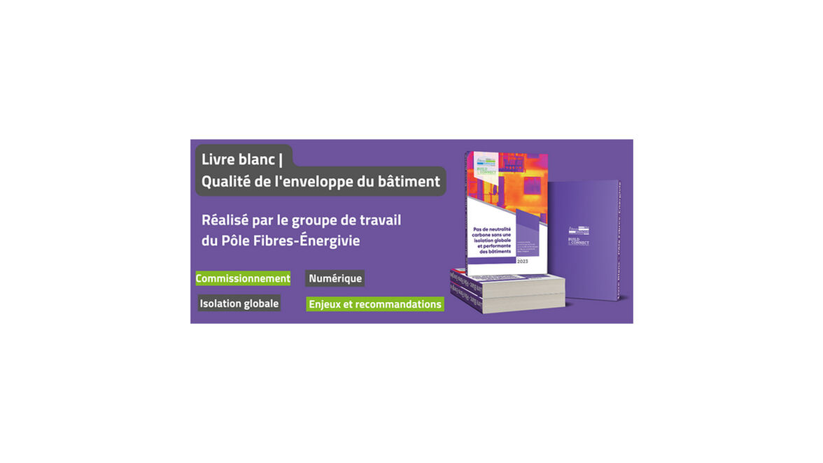 Livre blanc 2023 : Pas de neutralité carbone sans une isolation globale et performante des bâtiments